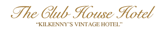The Club House Hotel - Kilkenny's Vintage Hotel